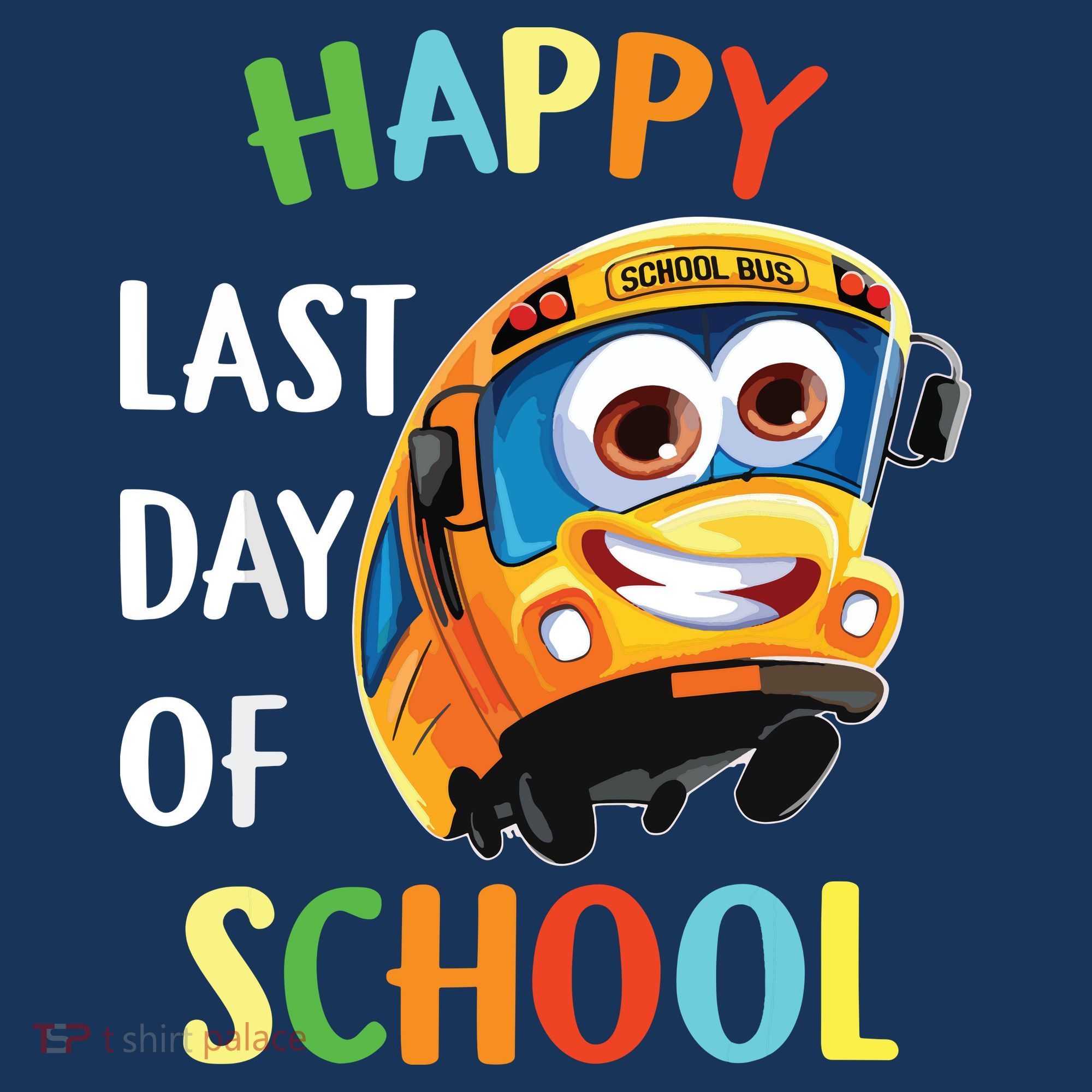 Happy Last Of Day School Bus Driver Teacher Student Parent Women's Tank Top
