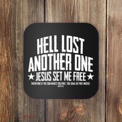Hell Lost One Jesus Set Me Free John 836 Another Christian Coaster