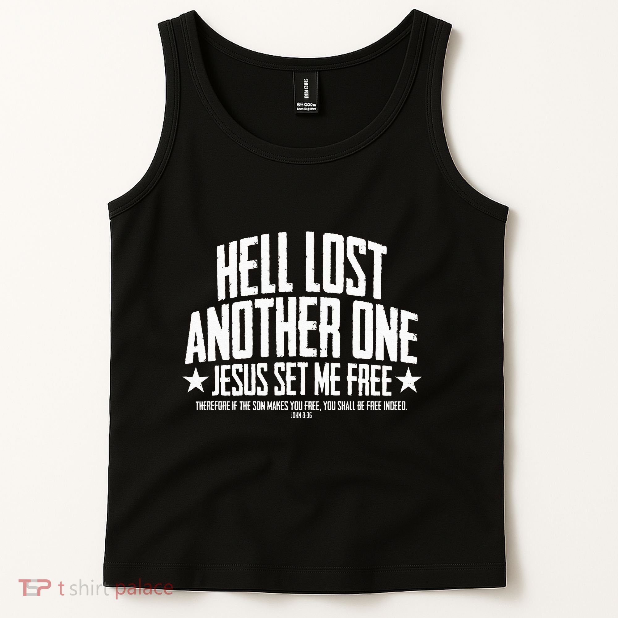 Hell Lost One Jesus Set Me Free John 836 Another Christian Tank Top