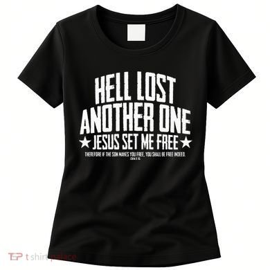 Hell Lost One Jesus Set Me Free John 836 Another Christian Women's T-Shirt