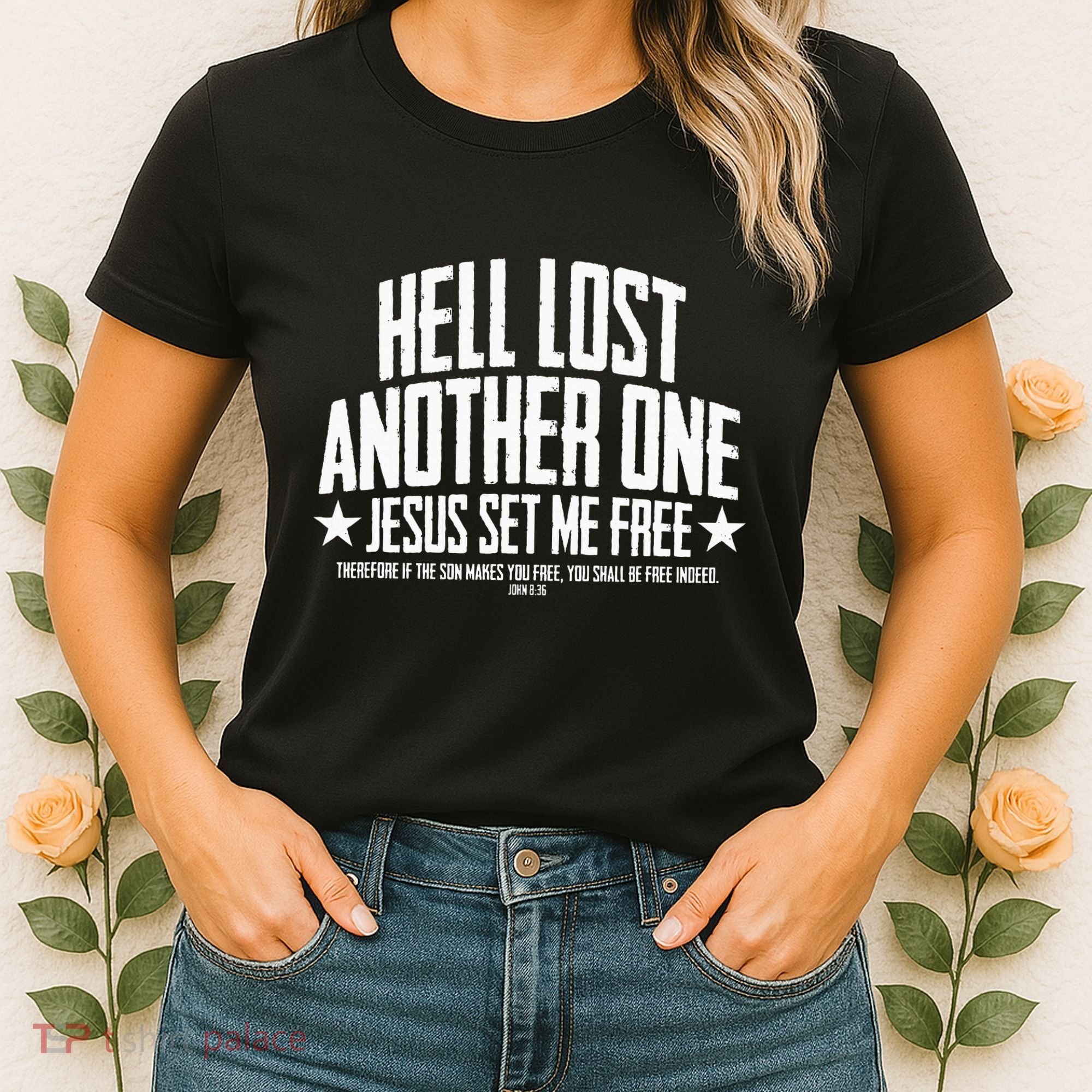 Hell Lost One Jesus Set Me Free John 836 Another Christian Women's T-Shirt