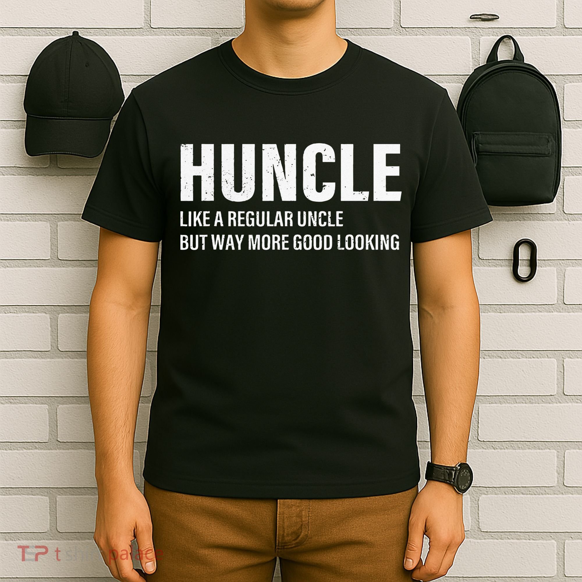 Huncle Like Regular Uncle Way More Good Looking Funny Uncle T-Shirt