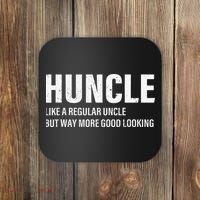 Huncle Like Regular Uncle Way More Good Looking Funny Uncle Coaster thumb 0
