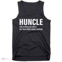Huncle Like Regular Uncle Way More Good Looking Funny Uncle Tank Top thumb 0