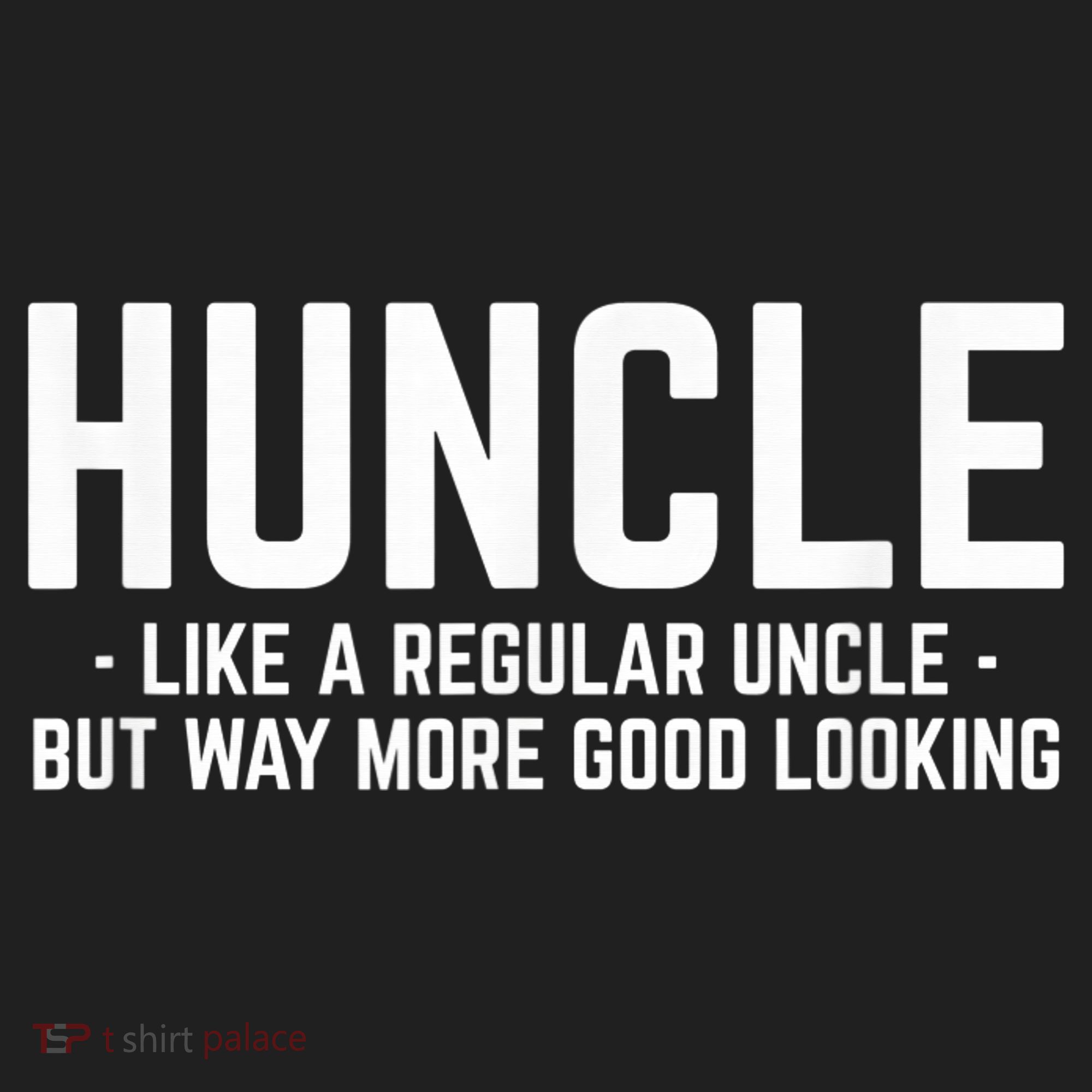 Huncle Like Regular Uncle Way More Good Looking Funny Tumbler