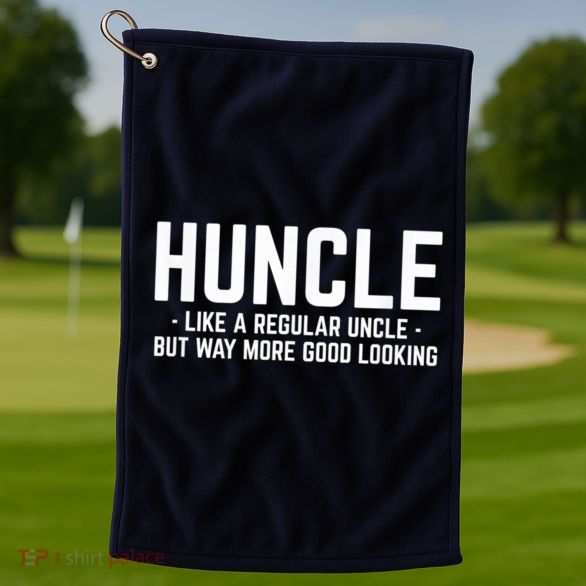 Huncle Like Regular Uncle Way More Good Looking Funny Golf Towel
