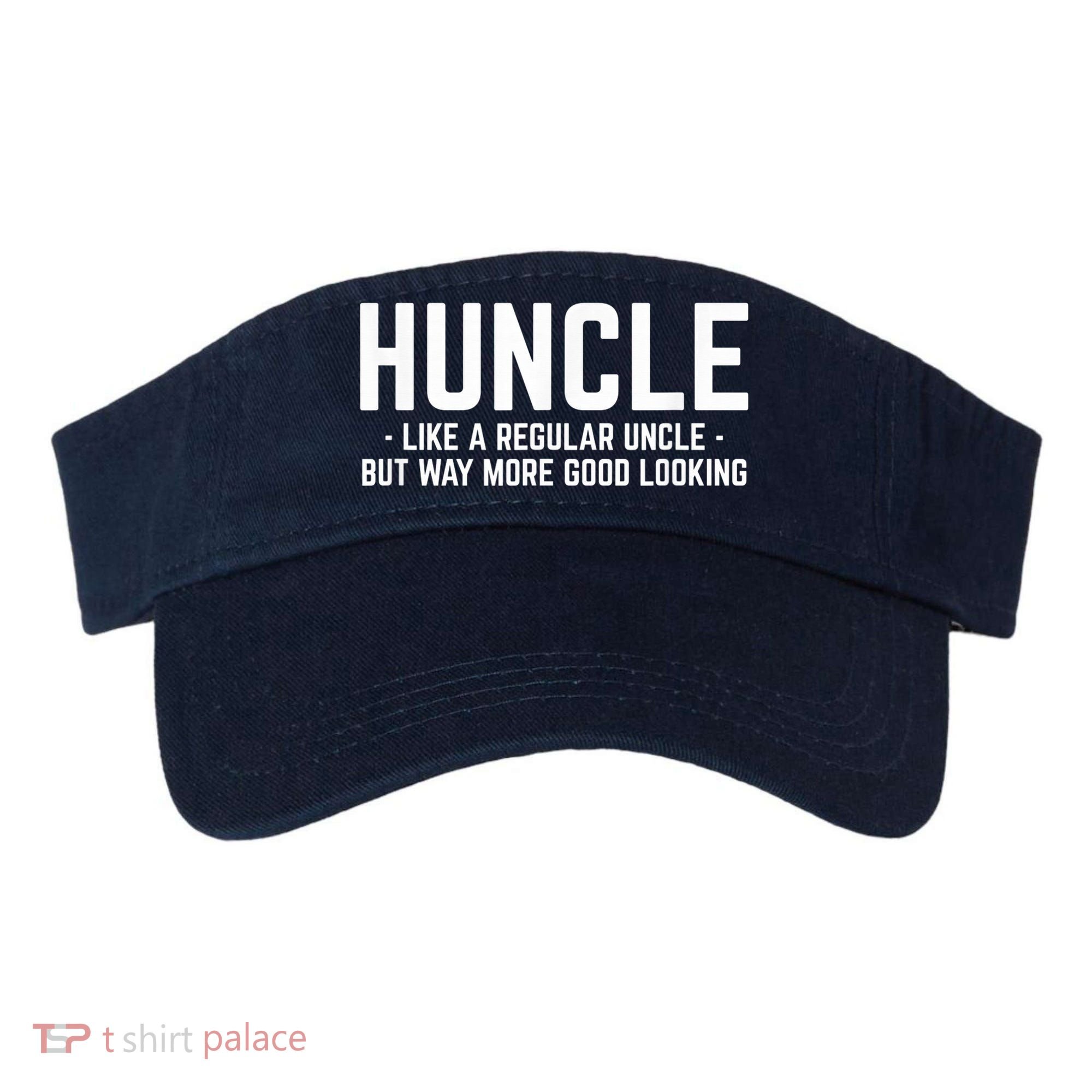 Huncle Like Regular Uncle Way More Good Looking Funny Visor