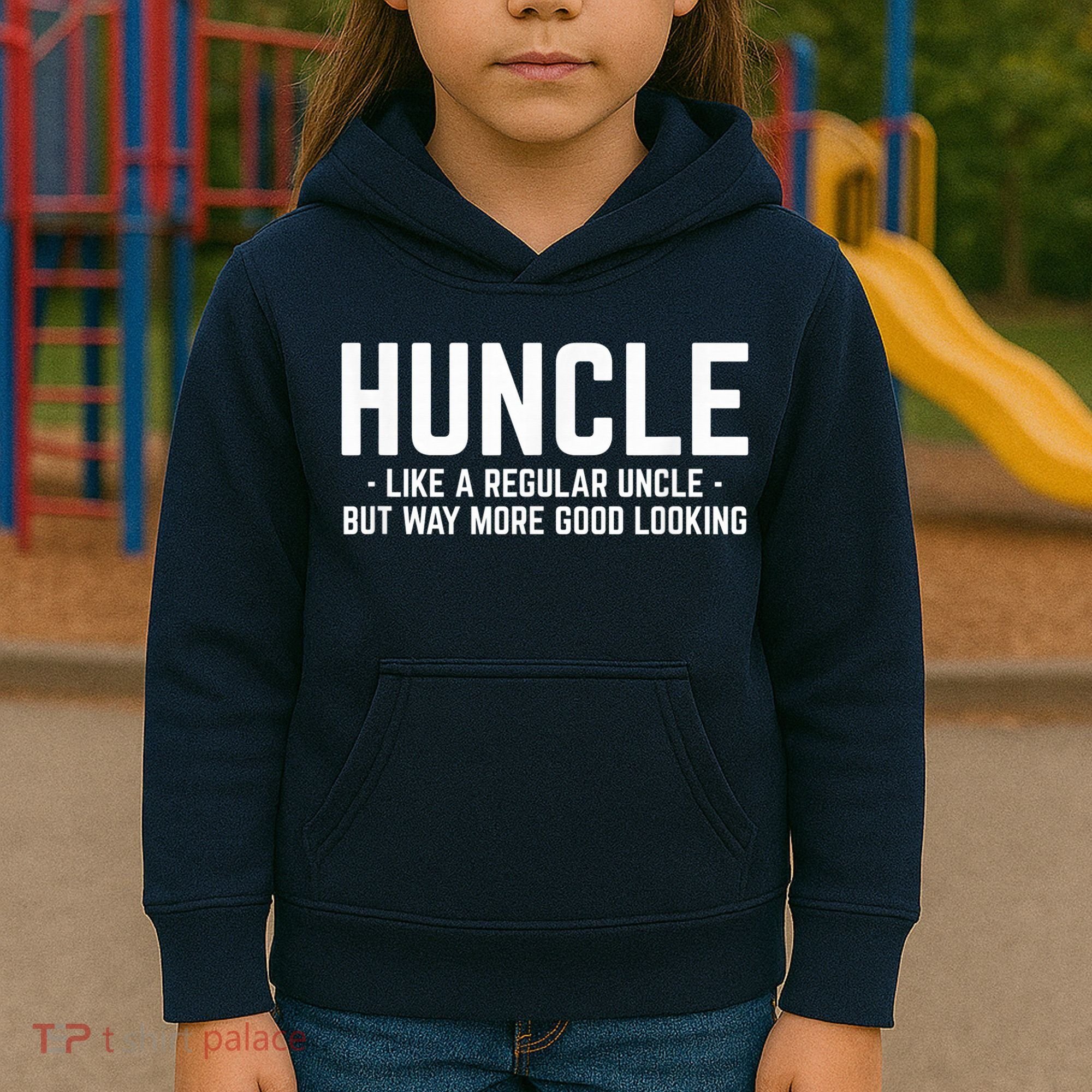 Huncle Like Regular Uncle Way More Good Looking Funny Kids Hoodie