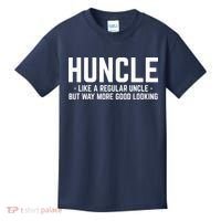 Huncle Like Regular Uncle Way More Good Looking Funny Kids T-Shirt thumb 0