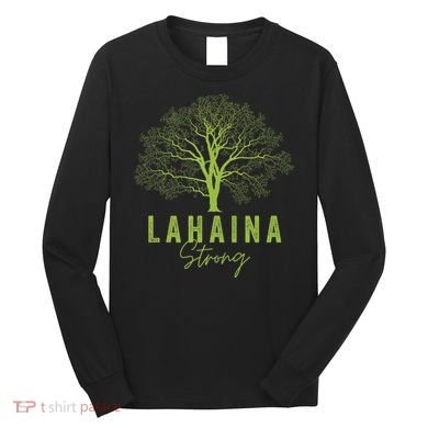 Hawaii Lahaina Strong Lahaina Supporter Long Sleeve Shirt