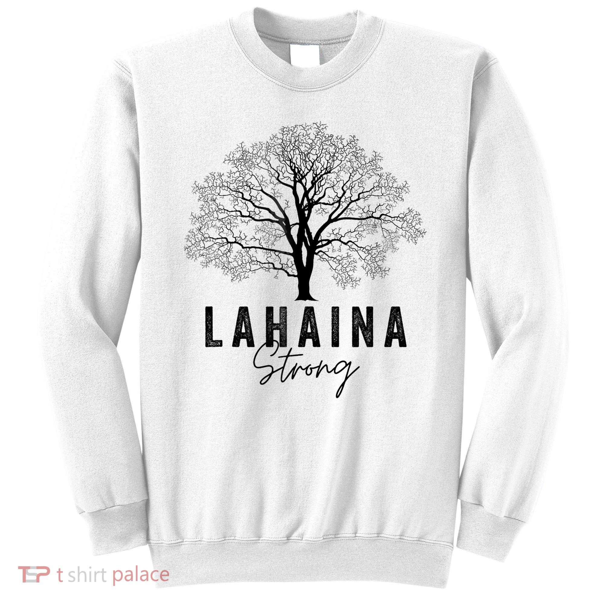 Hawaii Lahaina Strong Pray For Maui Lahaina Sweatshirt