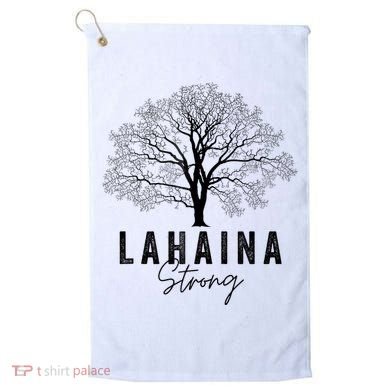 Hawaii Lahaina Strong Pray For Maui Lahaina Golf Towel