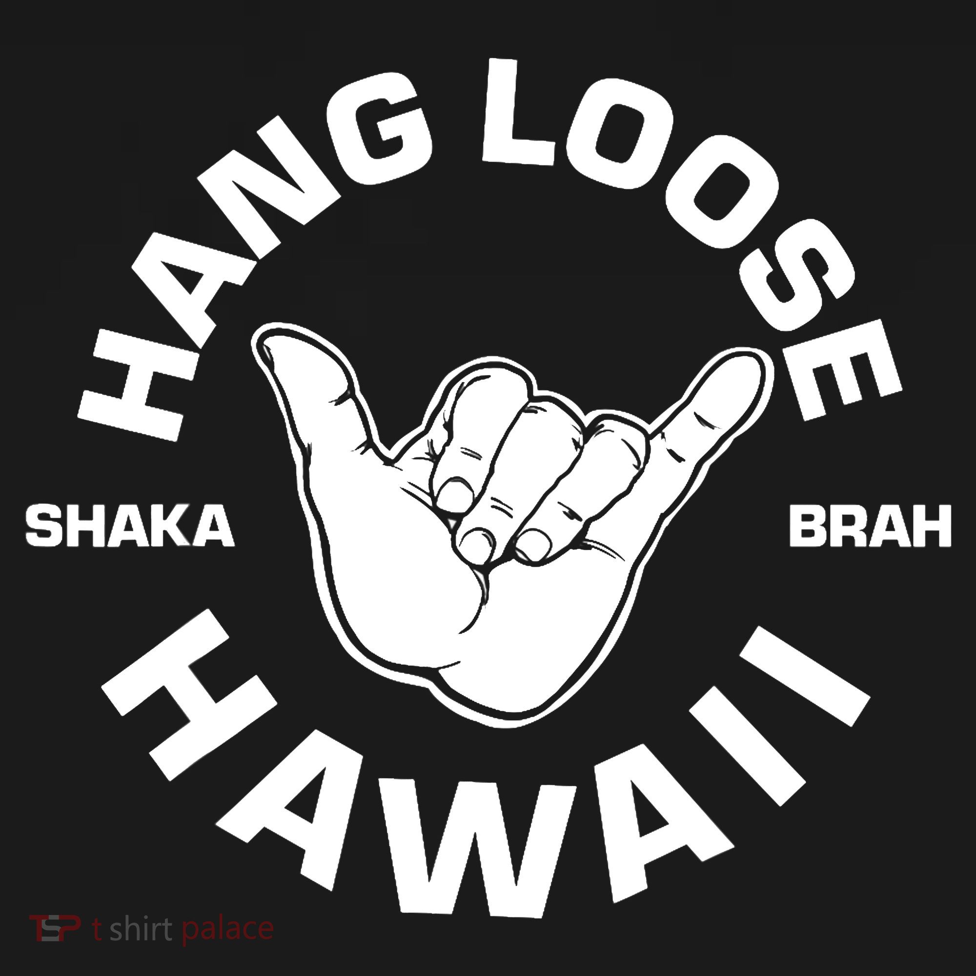 Hang Loose Shaka Brah funny Hang Loose Hawaiian Ornament