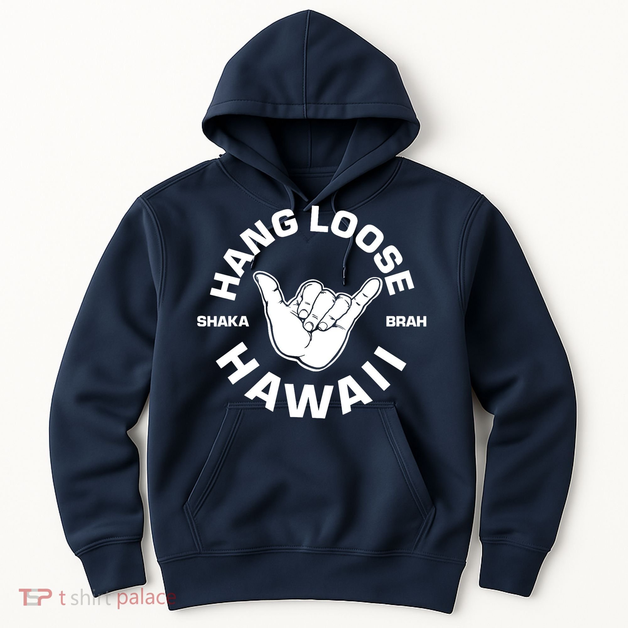 Hang Loose Shaka Brah funny Hang Loose Hawaiian Hoodie