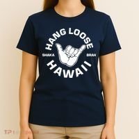 Hang Loose Shaka Brah funny Hang Loose Hawaiian T-Shirt thumb 4