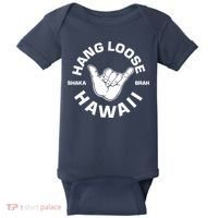 Hang Loose Shaka Brah funny Hang Loose Hawaiian Baby Bodysuit thumb 0