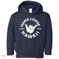 Hang Loose Shaka Brah funny Hang Loose Hawaiian Toddler Hoodie thumb 0
