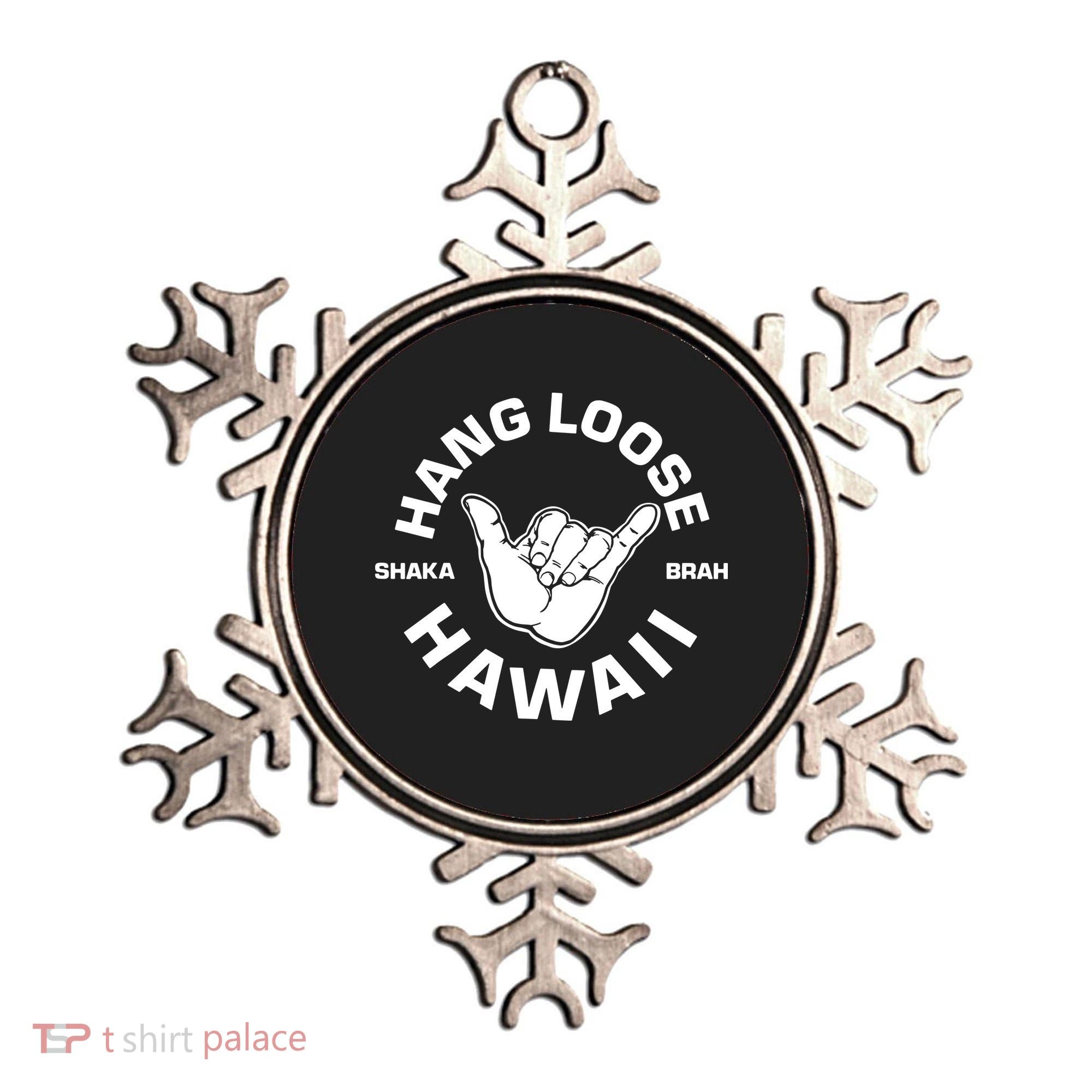 Hang Loose Shaka Brah Hawaii Ornament