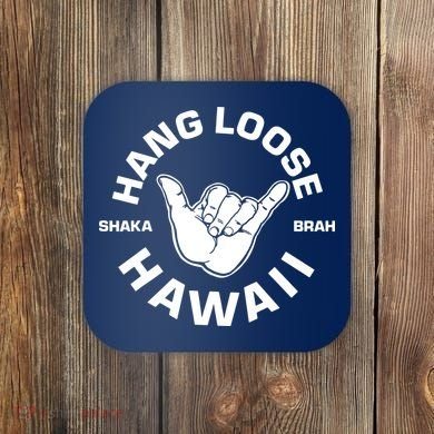 Hang Loose Shaka Brah Hawaii Coaster