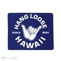 Hang Loose Shaka Brah Hawaii Mousepad thumb 0