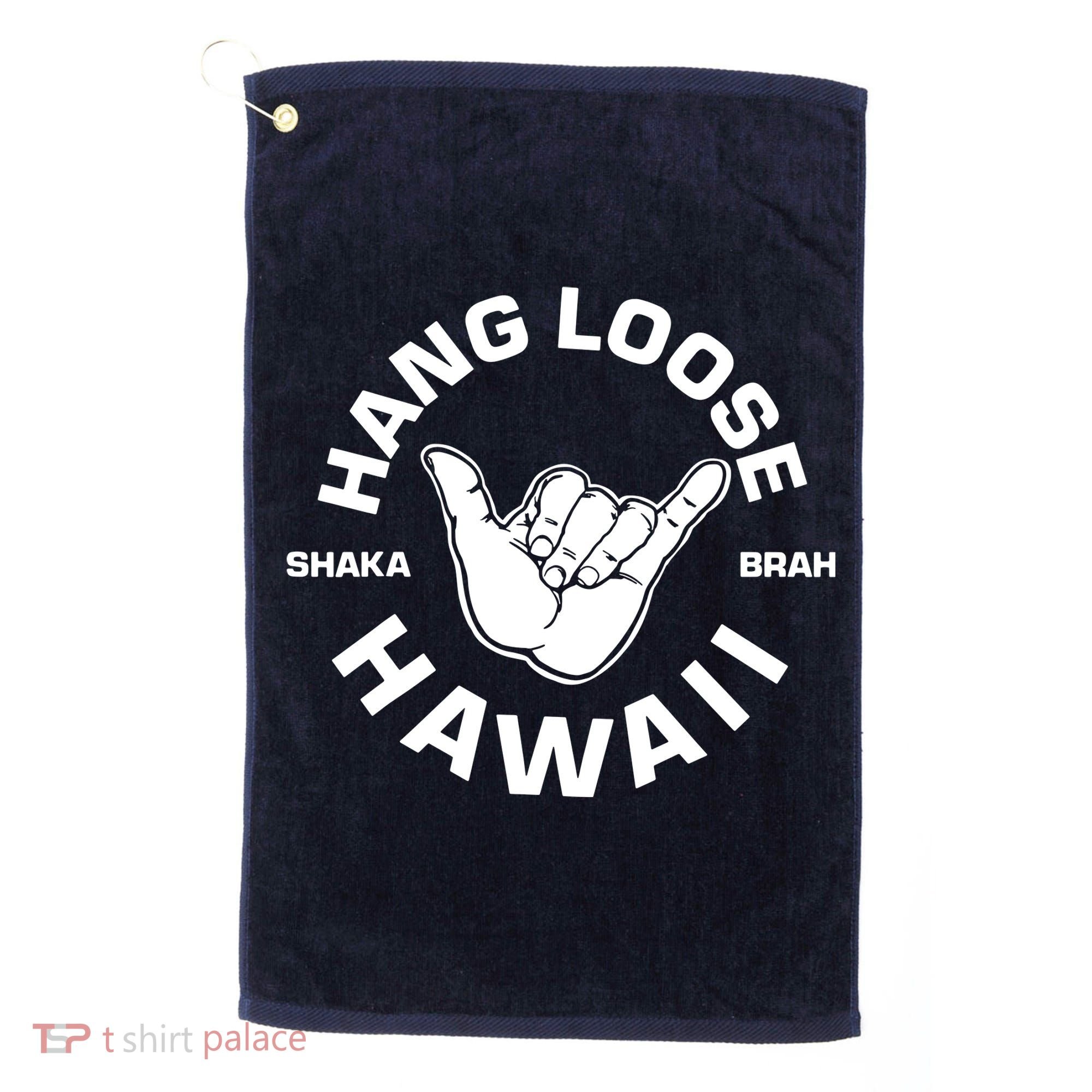 Hang Loose Shaka Brah Hawaii Golf Towel