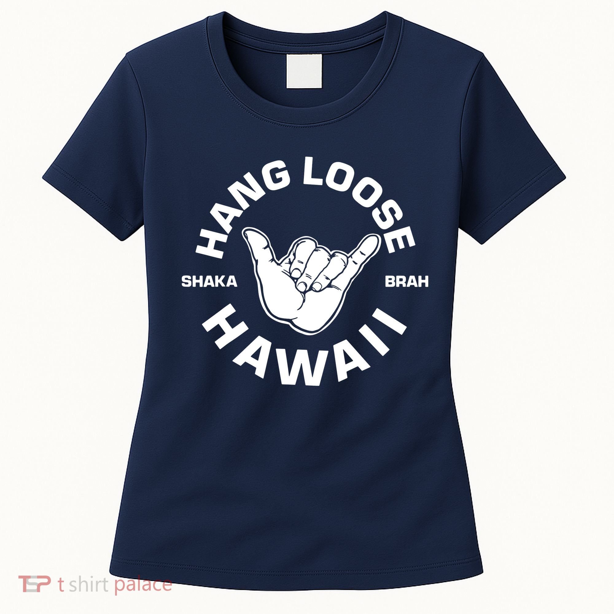 Hang Loose Shaka Brah Hawaii Women's T-Shirt