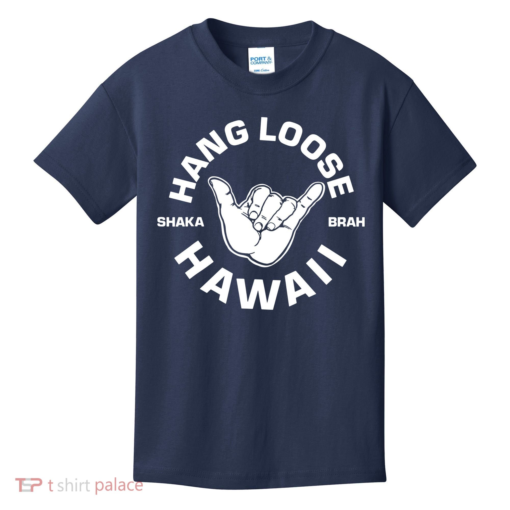 Hang Loose Shaka Brah Hawaii Kids T-Shirt
