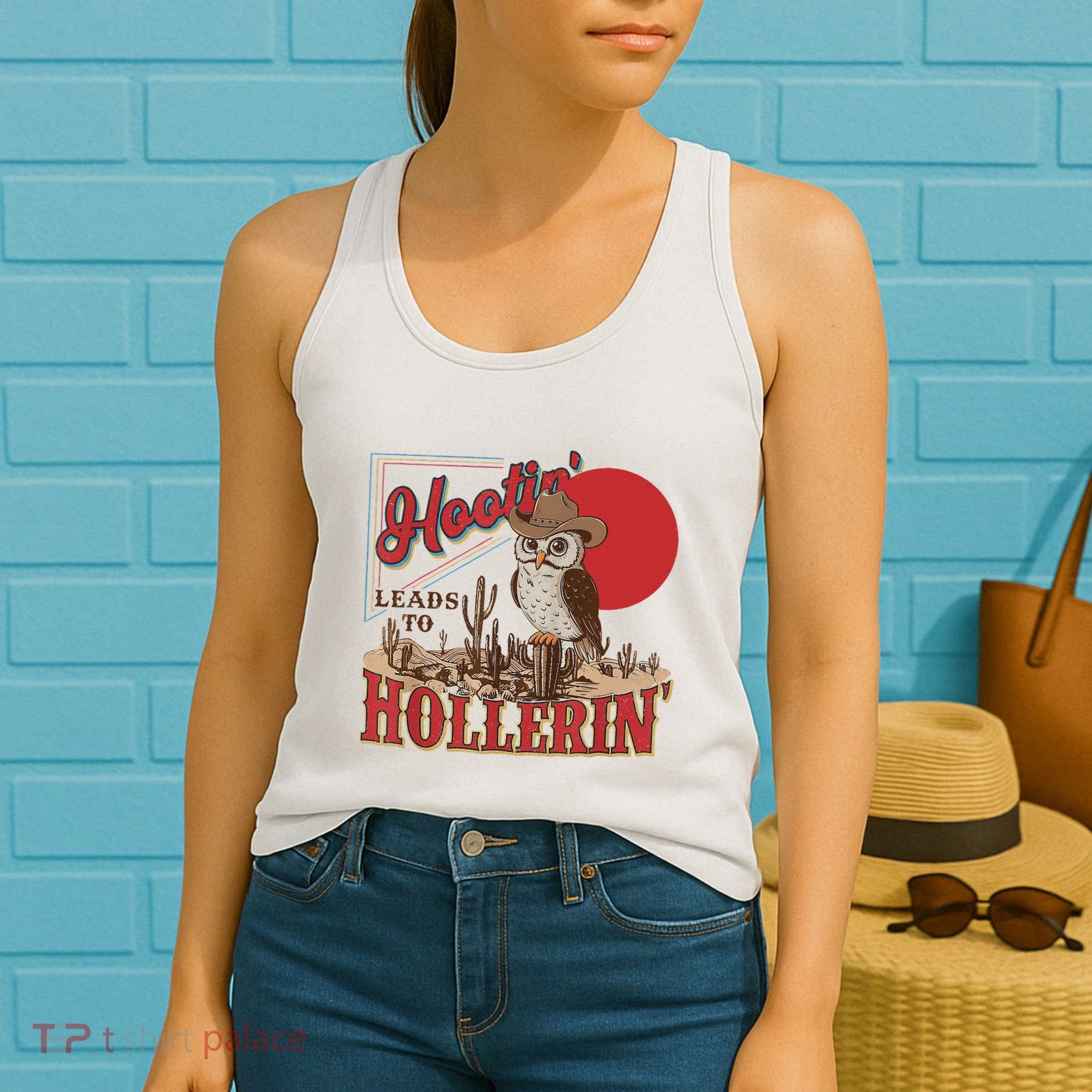 Hootin Leads To Hollerin Owl Cowboy Western Owl Cowboy Women's Tank Top