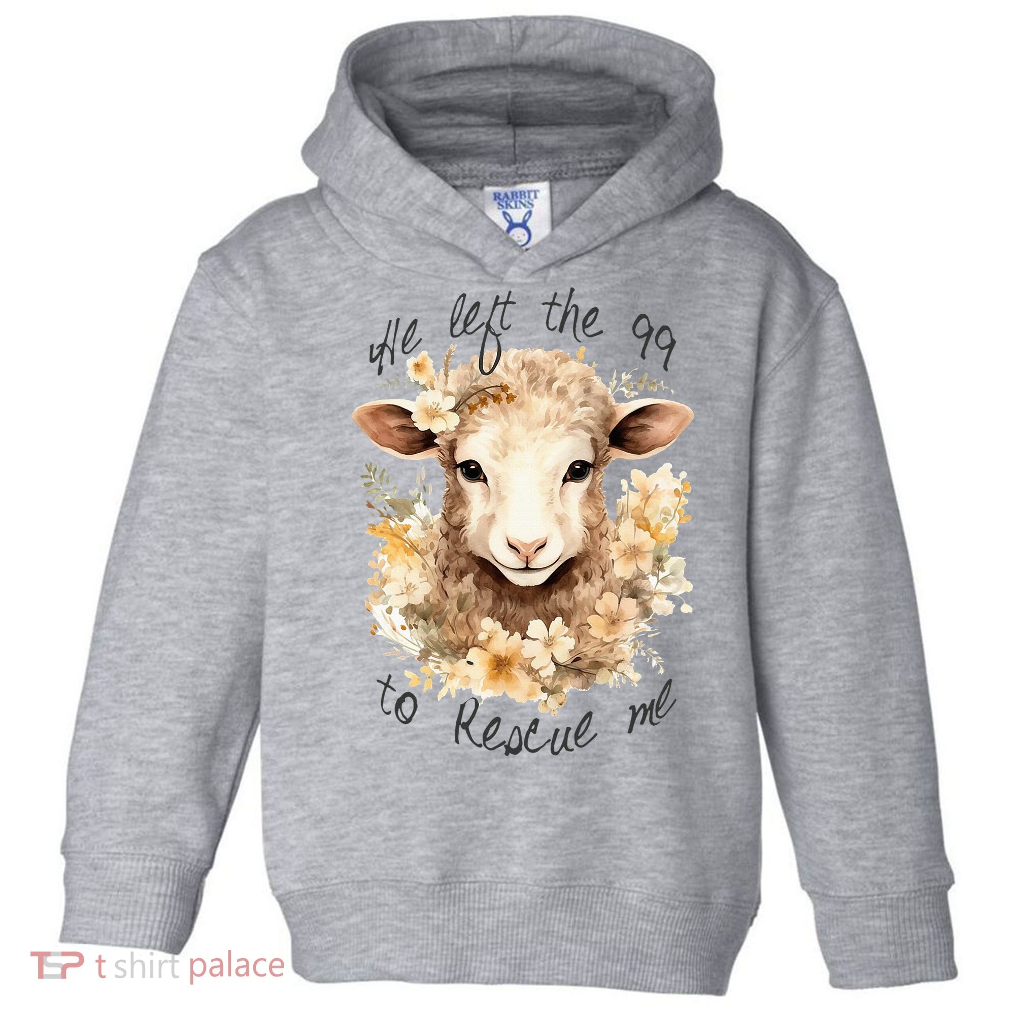 He Left The 99 To Rescue Me Jesus Saves Never Abandon You Toddler Hoodie