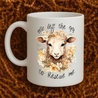 He Left The 99 To Rescue Me Jesus Saves Never Abandon You Coffee Mug thumb 2