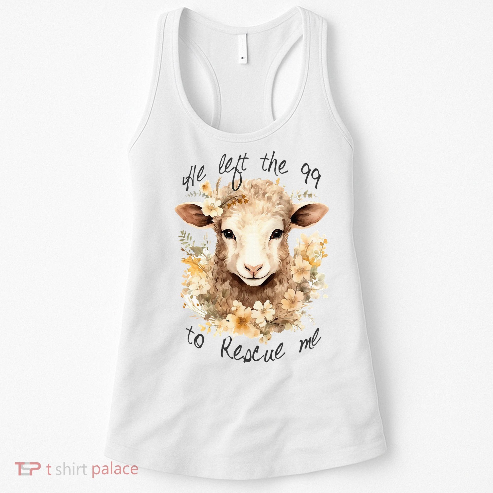 He Left The 99 To Rescue Me Jesus Saves Never Abandon You Women's Tank Top
