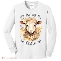 He Left The 99 To Rescue Me Jesus Saves Never Abandon You Kids Long Sleeve Shirt thumb 0