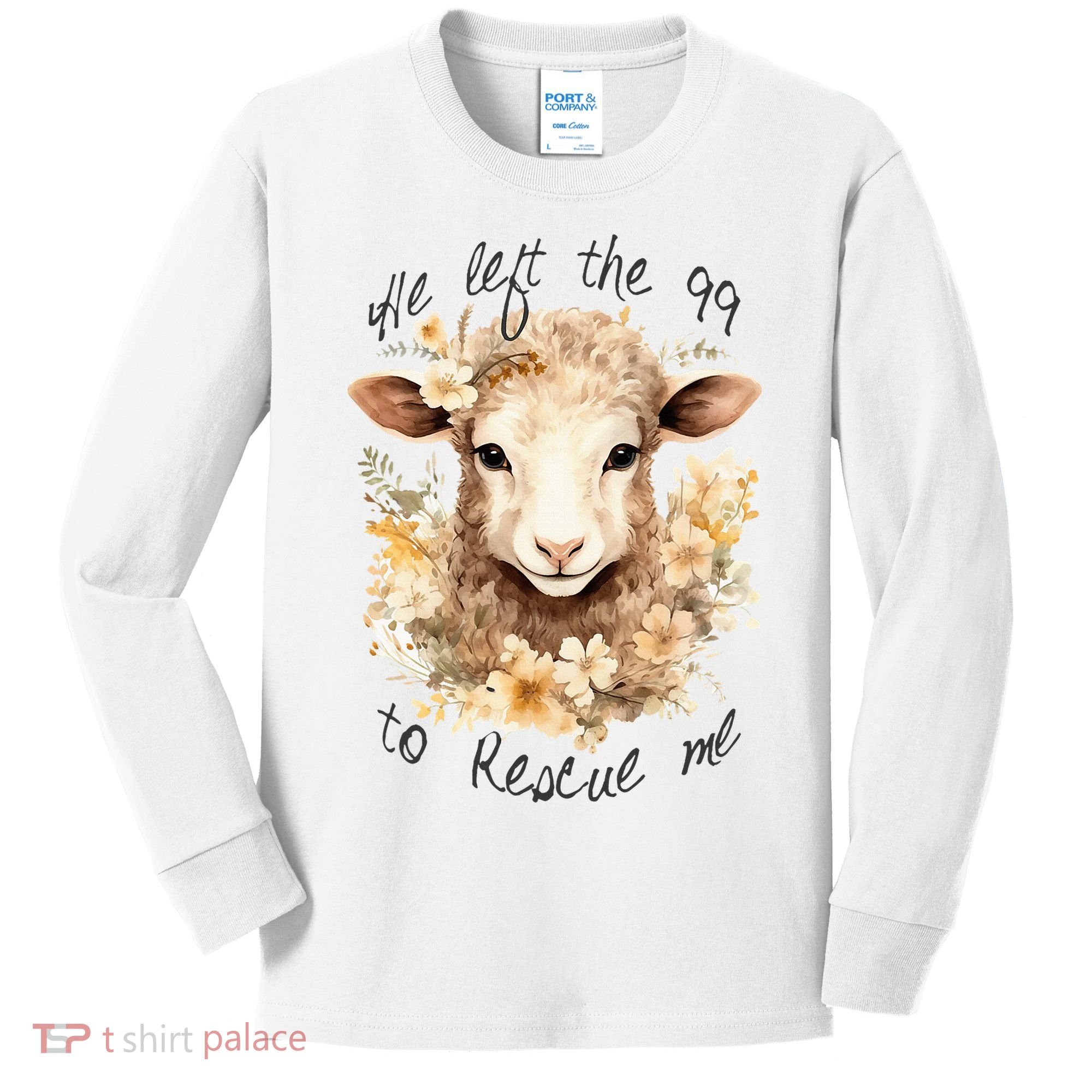 He Left The 99 To Rescue Me Jesus Saves Never Abandon You Kids Long Sleeve Shirt