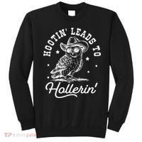 Hootin Leads To Hollerin Sweatshirt thumb 0