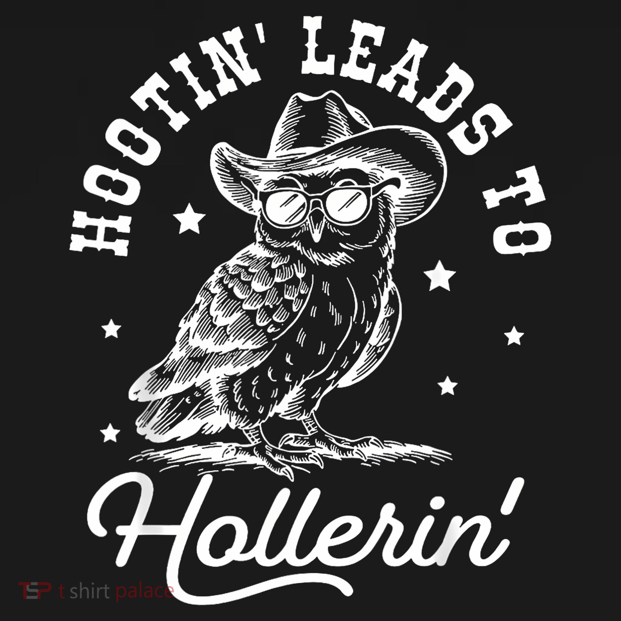 Hootin Leads To Hollerin Sweatshirt