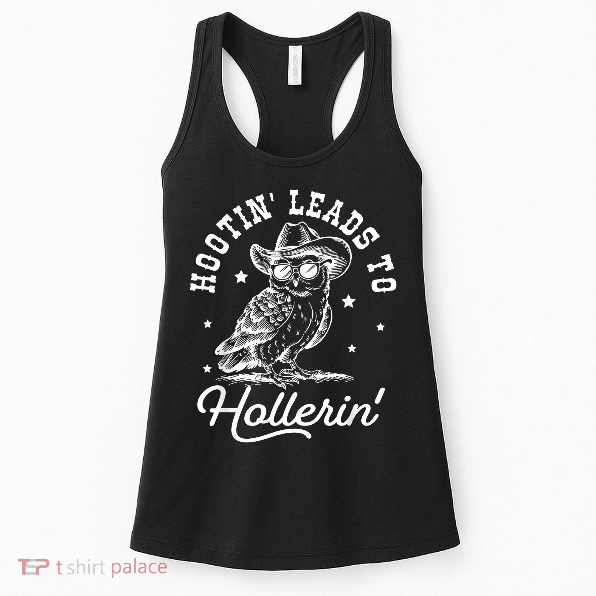 Hootin Leads To Hollerin Women's Tank Top