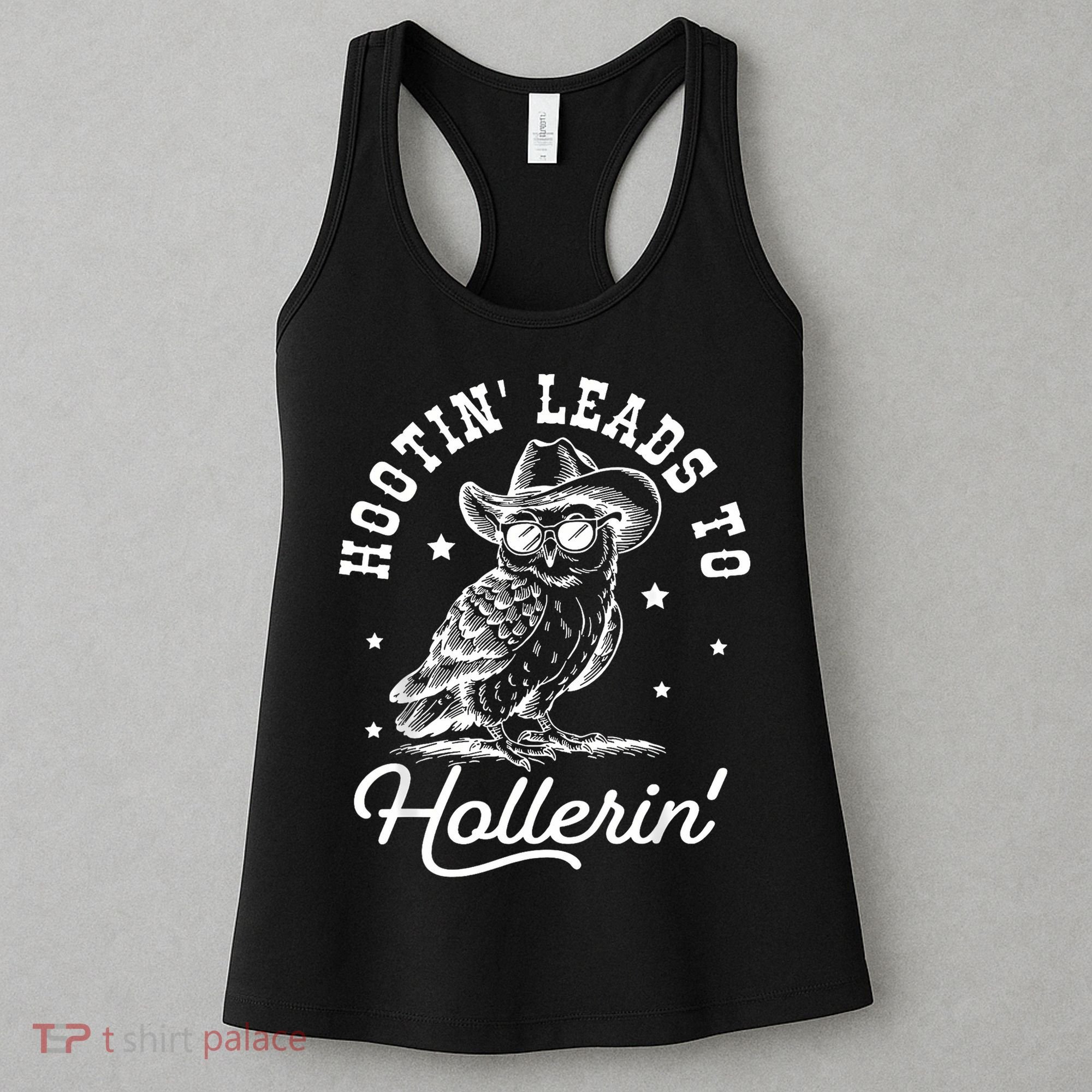 Hootin Leads To Hollerin Women's Tank Top