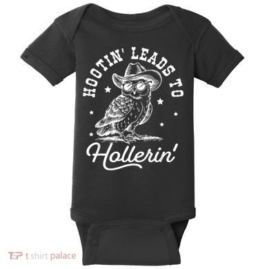 Hootin Leads To Hollerin Baby Bodysuit