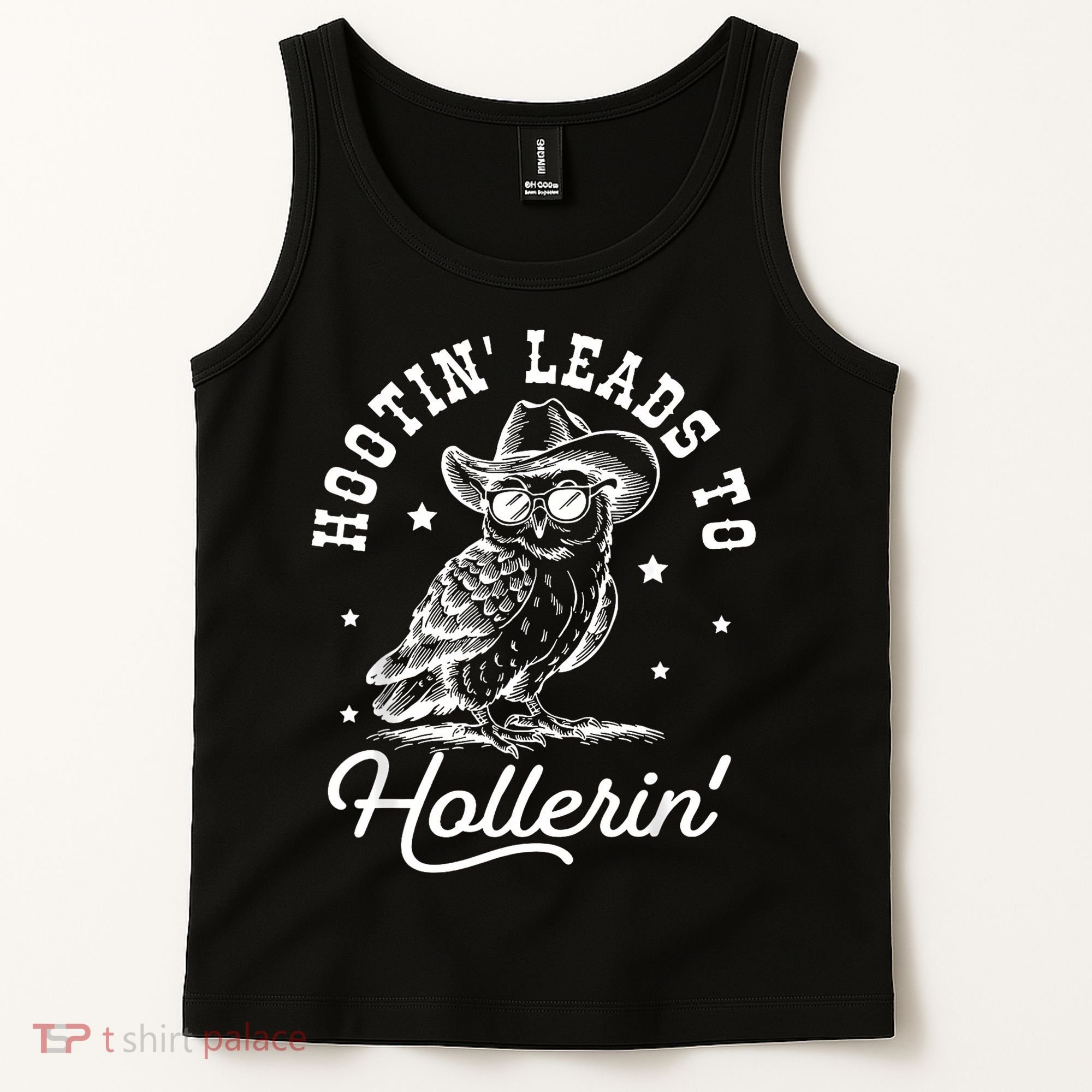 Hootin Leads To Hollerin Tank Top