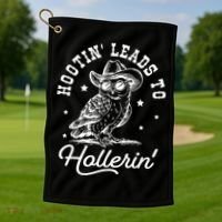 Hootin Leads To Hollerin Golf Towel thumb 1