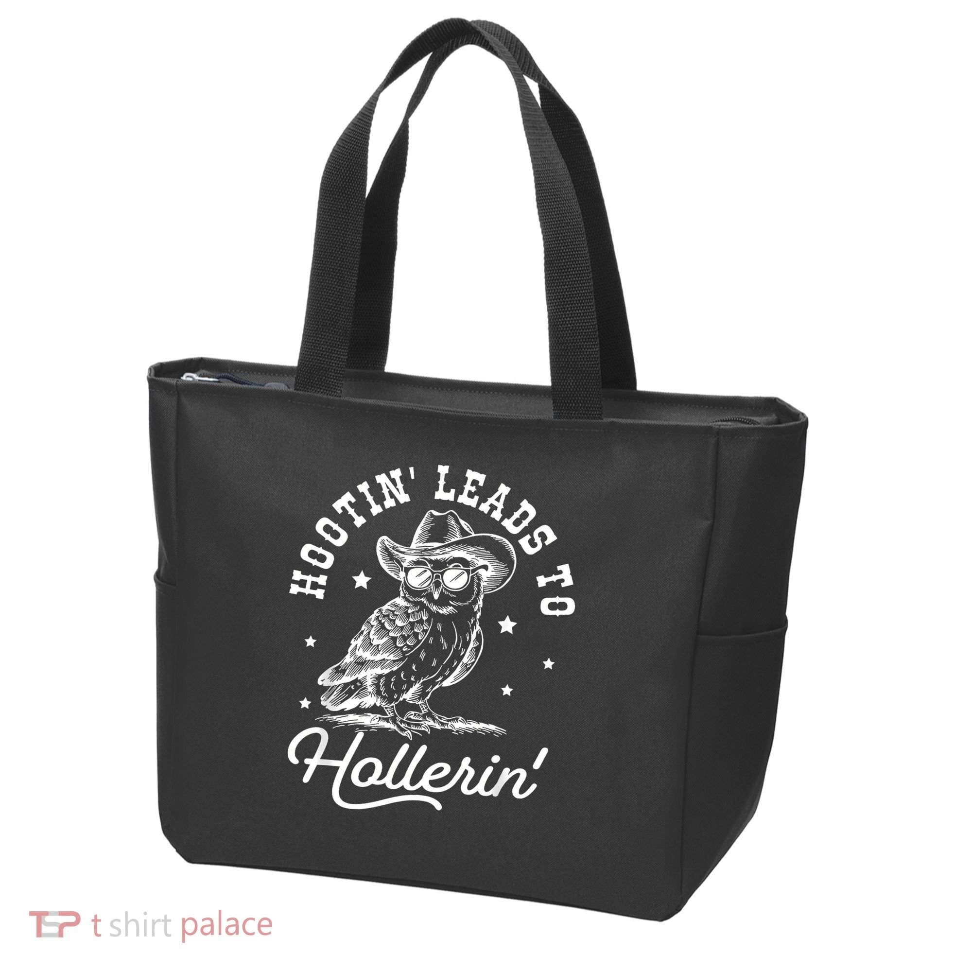 Hootin Leads To Hollerin Tote Bag