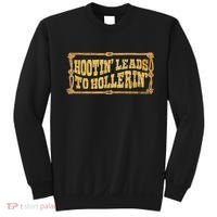 Hootin Leads To Hollerin Groovy Sweatshirt thumb 0