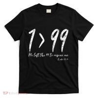 He Left The 99 To Rescue Me Luke Christian Grace T-Shirt thumb 0