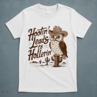 Hootin Leads To Hollerin Western Cowboy Owl Funny Saying T-Shirt thumb 5