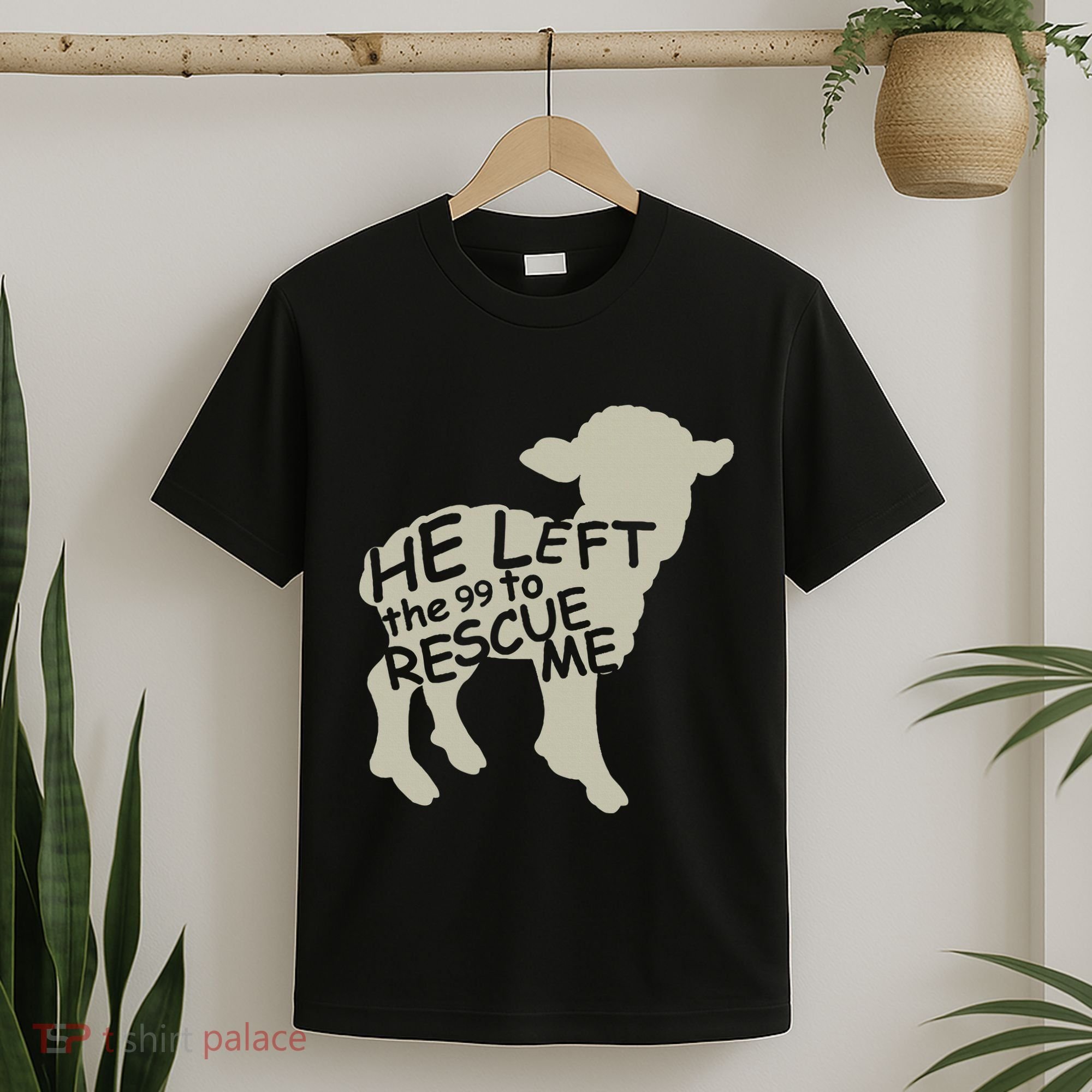 He Left The 99 To Rescue Me Religious Christian T-Shirt