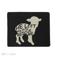 He Left The 99 To Rescue Me Religious Christian Mousepad thumb 0