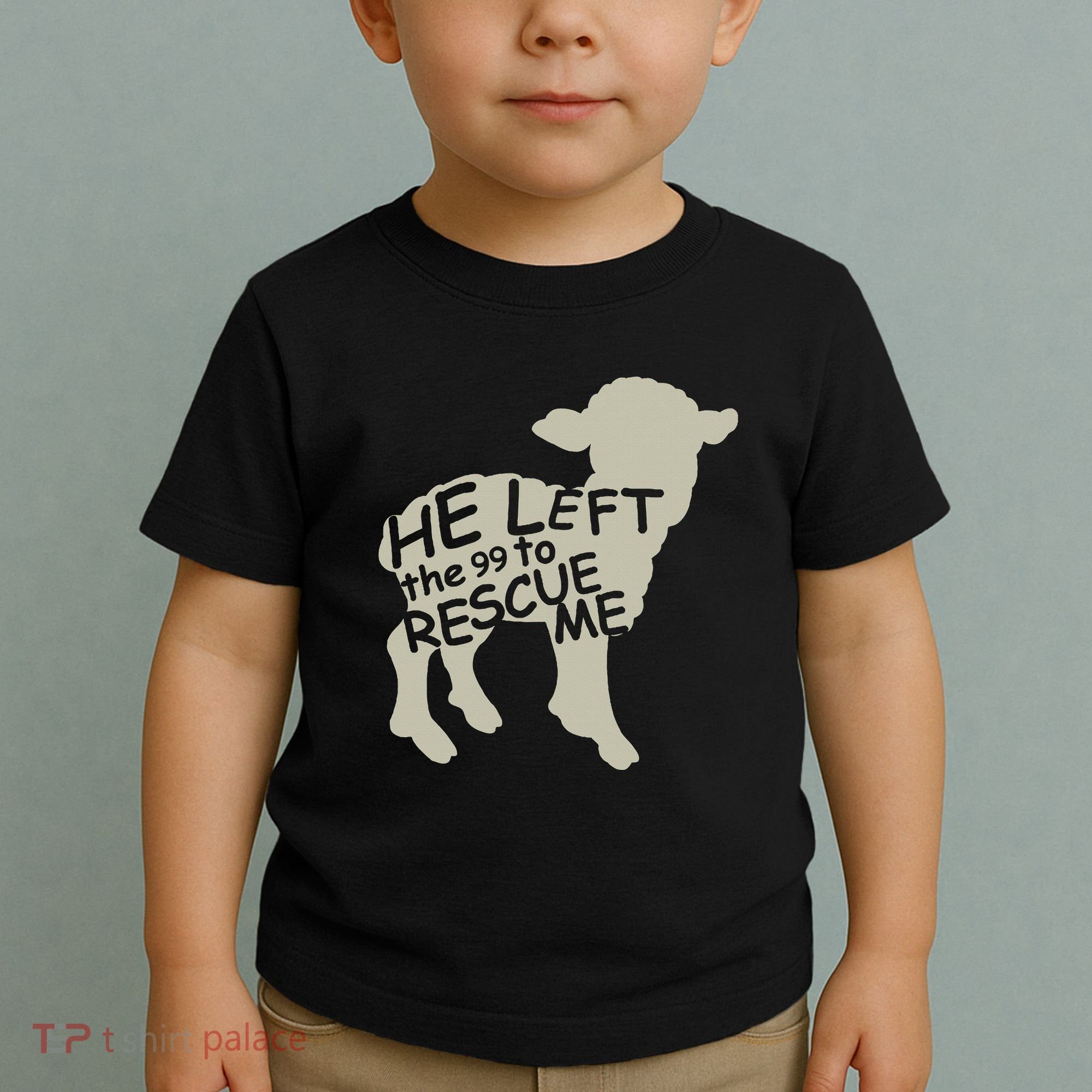 He Left The 99 To Rescue Me Religious Christian Toddler T-Shirt