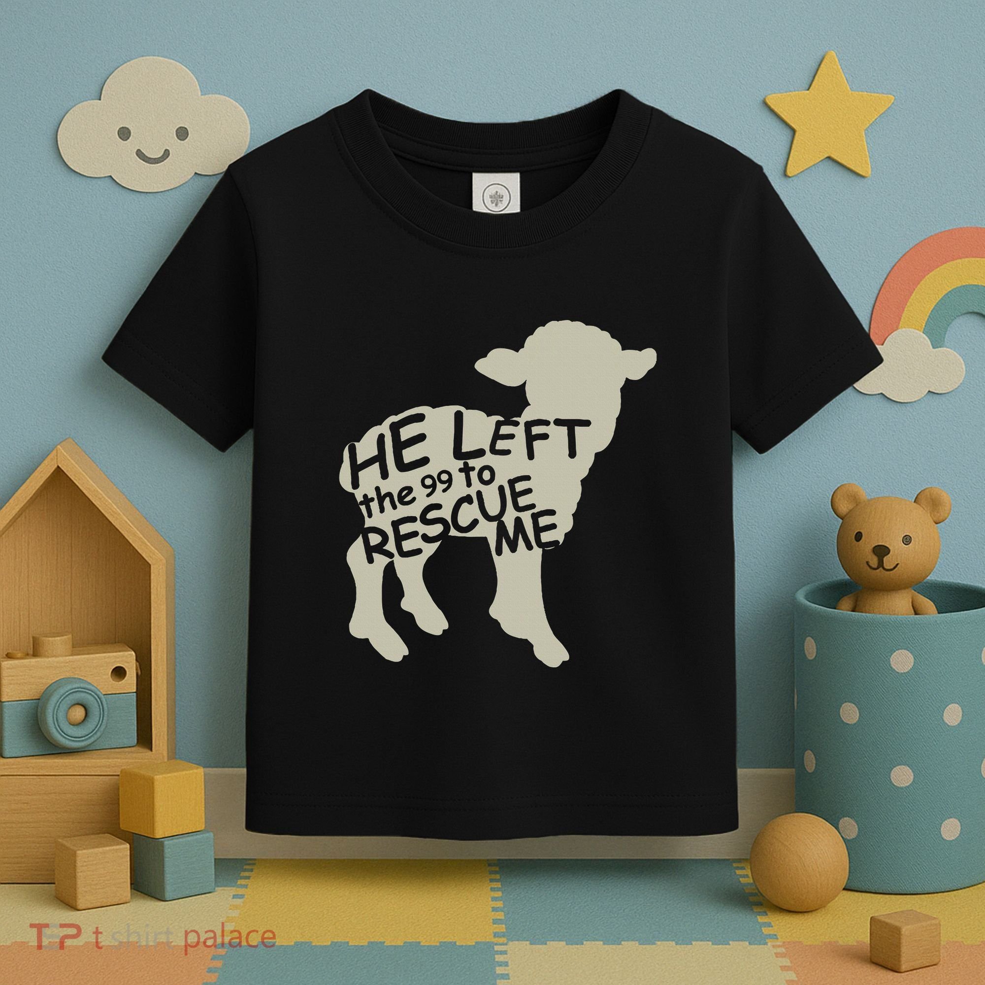He Left The 99 To Rescue Me Religious Christian Toddler T-Shirt