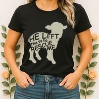 He Left The 99 To Rescue Me Religious Christian Women's T-Shirt thumb 2
