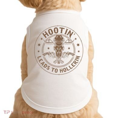 Hootin Leads To Hollerin Doggie Tank